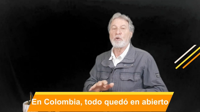En Colombia, todo quedó en abierto. Video Columna #104