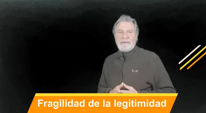 Fragilidad de la legitimidad Video Columna #108