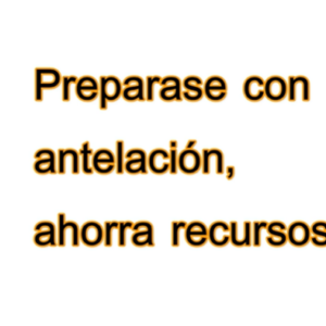 Preparase con antelación, ahorra recursos. Video Columna #114