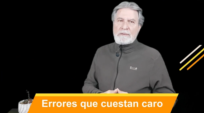 Errores que cuestan caro. Video Columna #112