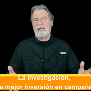 La investigación, la mejor inversión en campaña. Video Columna #123