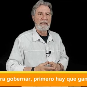 Para gobernar, primero hay que ganar Video Columna #128