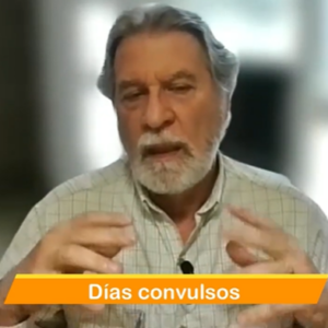 Días convulsos Video Columna #143