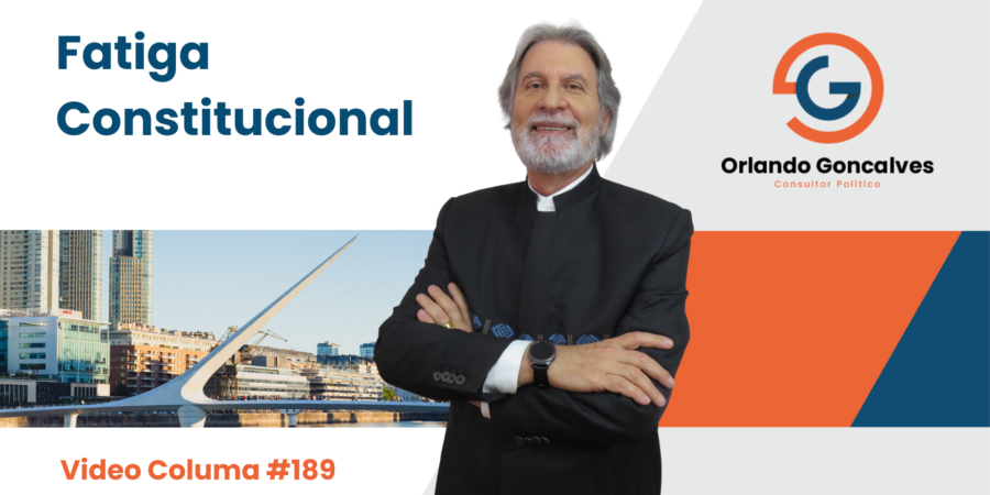 Fatiga Constitucional       Video Columna #189