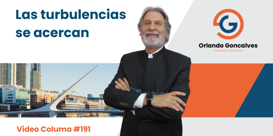 Las turbulencias se acercan      Video Columna #191