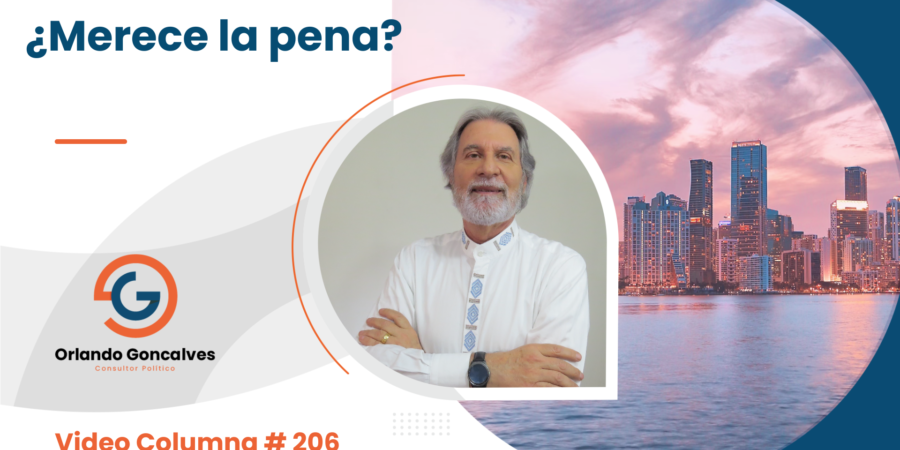 ¿Merece la pena?       Video Columna #206