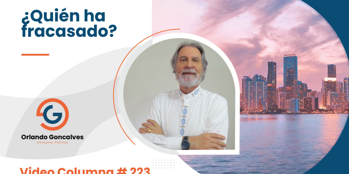 ¿Quién ha fracasado?     Video Columna #223