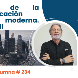 Claves de la comunicación política moderna. Parte VIII.  Video Columna #234