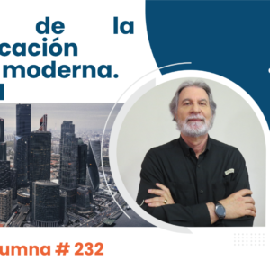 Claves de la comunicación política moderna. Parte VII.  Video Columna #232