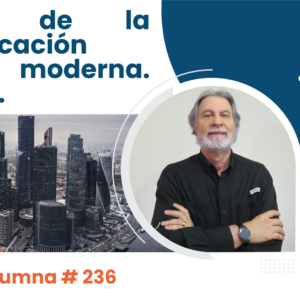 Claves de la comunicación política moderna. Parte IX.    Video Columna #236