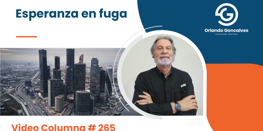 Esperanza en fuga. Video Columna #265 Esperanza en fuga. Video Columna #265