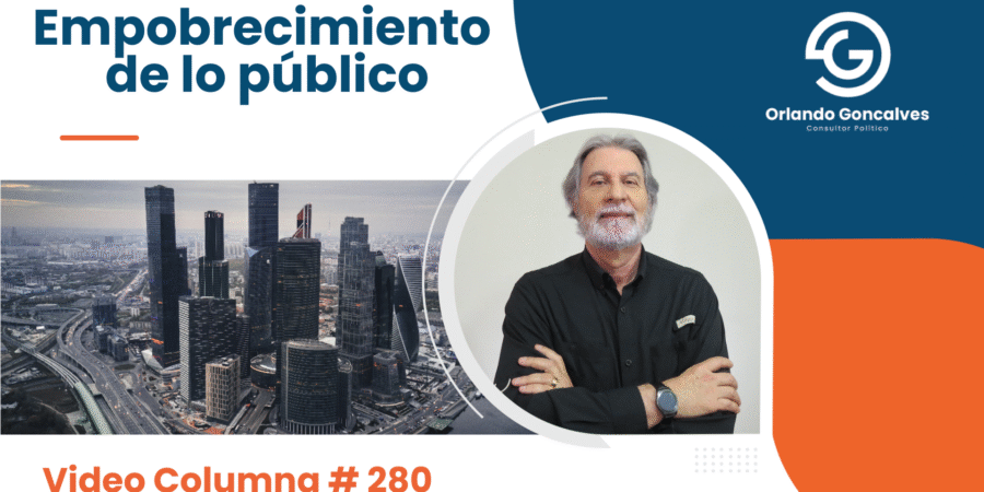 Empobrecimiento de lo público. Video Columna #280 Empobrecimiento de lo público. Video Columna #280