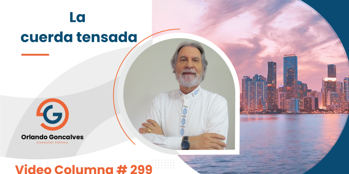 La cuerda tensada      Video Columna #299