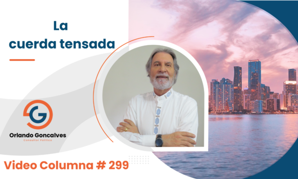 La cuerda tensada      Video Columna #299