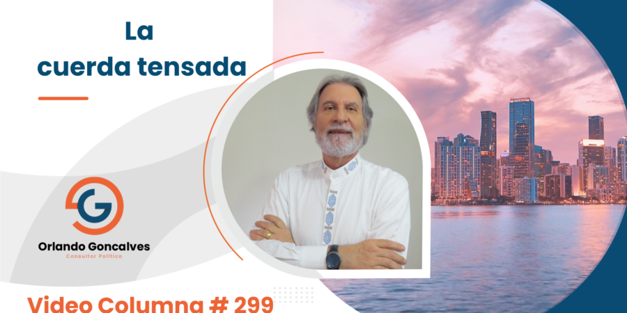 La cuerda tensada      Video Columna #299